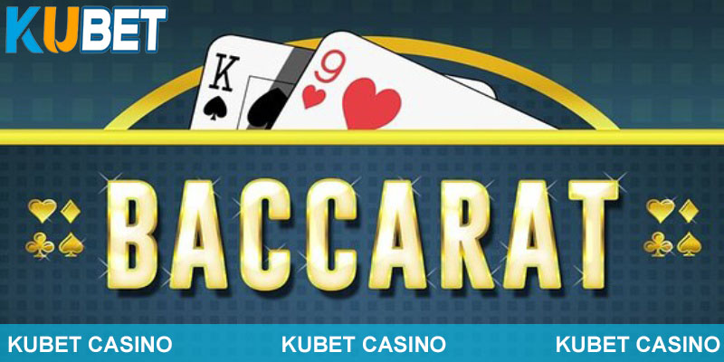 Baccarat đang là một trong những trò chơi hot tại các sòng casino của các nhà cái