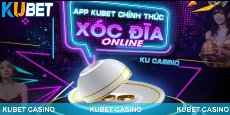 Kubet là địa chỉ đáng tin cậy để người chơi tham gia xóc đĩa online